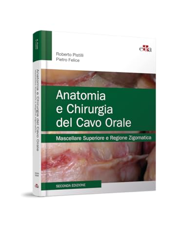 Anatomia e chirurgia del cavo orale. Mascellare superiore e regione zigomatica