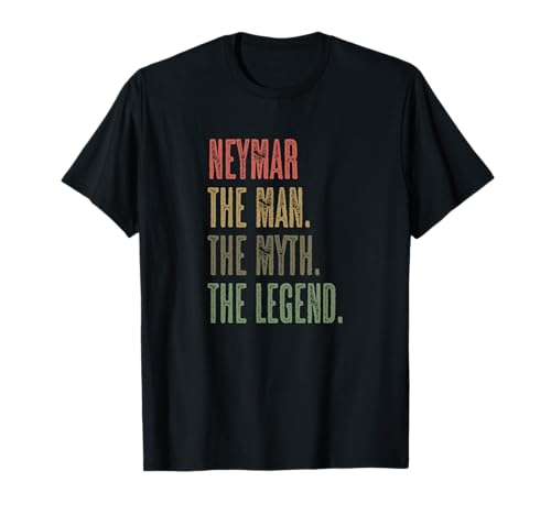 NEYMAR the Man the Man the Myth the Legend | Mythos Legend Name - Camiseta