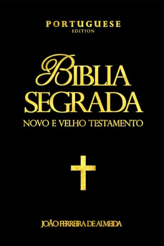 A BÍBLIA SAGRADA NOVO E ANTIGO TESTAMENTO EM PORTUGUÊS E BRASILEIRO PALAVRA DE DEUS CATOLISMO uma obra composta por textos sagrados (Portuguese Edition)