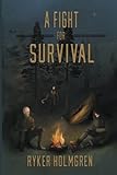 A Fight for Survival