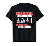 Chemical Engineer in Progress Chemical Engineering T-Shirt