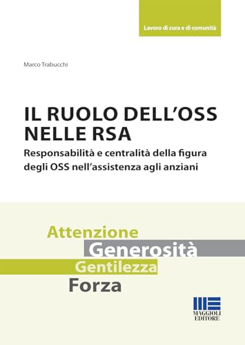Il ruolo dell'OSS nelle RSA. Responsabilità e centralità della figura degli OSS nell'assistenza agli anzian