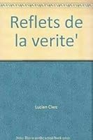 Reflets de la verite' 2863830473 Book Cover