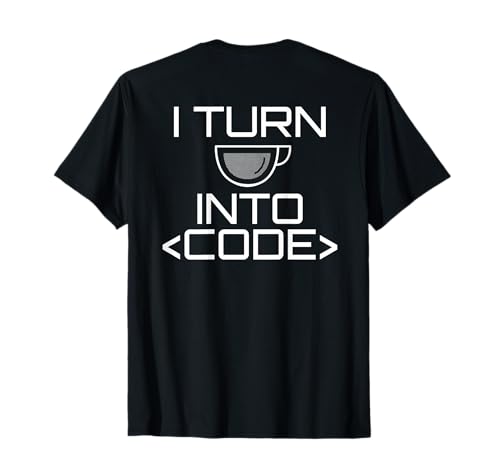 CONVIERTO EL CAFÉ EN CÓDIGO Programadores Web Meme DE Codificación EN LA Parte ATRÁS Camiseta