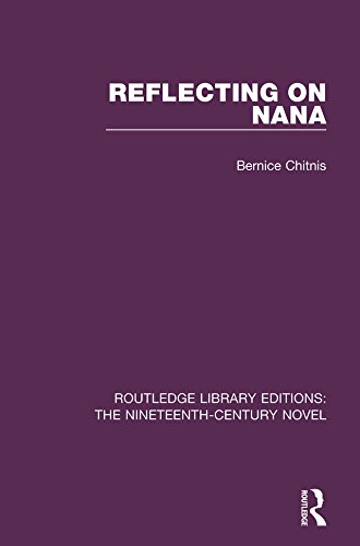 Reflecting on Nana (Routledge Library Editions: The Nineteenth-Century Novel)