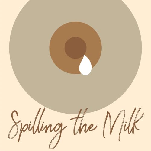 『Spilling the Milk: Breastfeeding Chats』のカバーアート