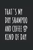  Trockenshampoo -Shampoo und Kaffee: Din A6 Shampoo und Kaffee Notizbuch Coffeinismus Geschenk mit 120 Seiten