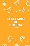  Recetario de cocina en blanco: Cuaderno para escribir tus recetas de cocina favoritas - Tamaño A5 - 100 páginas