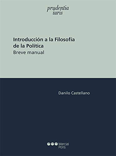 Introducción a la filosofía de la política: Breve manual