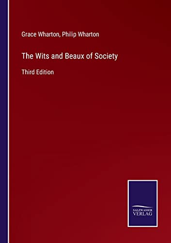 The Wits and Beaux of Society: Third Edition