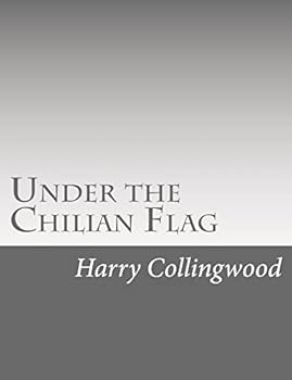 Under the Chilian Flag: A Tale of War between Chili and Peru