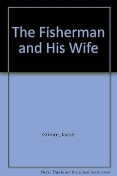 The Fisherman and His Wife