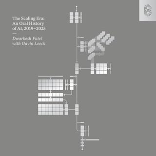 The Scaling Era Audiolibro Por Dwarkesh Patel arte de portada