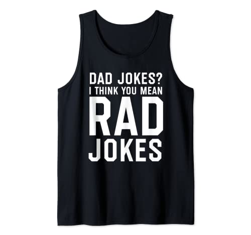Dad Jokes I Think You Mean Rad Jokes, Regalo del Día del Padre Camiseta sin Mangas
