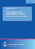 The Evolution of the Responsibility to Protect: From the Iciss to the 2005 World Summit