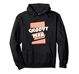 groovy man, cool 60s 70s hippy slang frase dicendo citazione felpa con cappuccio