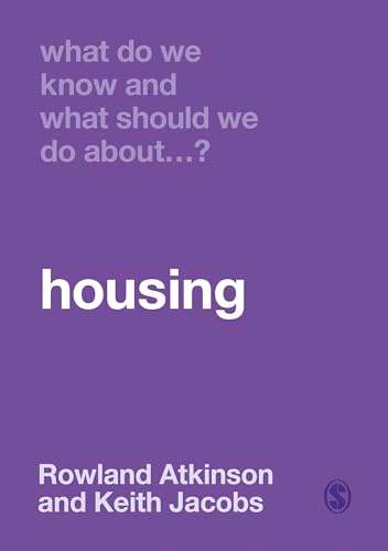 What Do We Know And What Should We Do About Housing?: 1