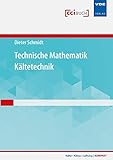  Technische Mathematik Kältetechnik (Kälte · Klima · Lüftung  KOMPAKT)