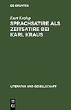 fotoalbum erstellen  Sprachsatire als Zeitsatire bei Karl Kraus: Neun Studien (Literatur und Gesellschaft)