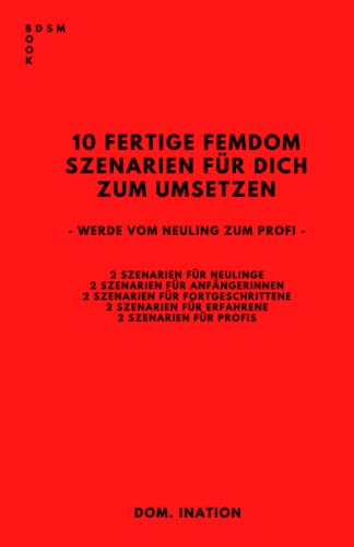 10 Fertige Femdom Szenarien Für Dich Zum Umsetzen: Werde Vom Neuling zum Profi