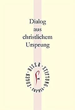 Hardcover Dialog aus christlichem Ursprung: Fünf Jahre Eugen-Biser-Stiftung [German] Book