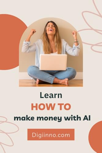 Learn How To Make Money with AI