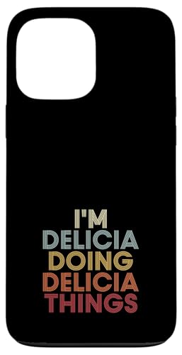 Delicia Name Delicia Personalized Name First Given �X�}�z�P�[�X iPhone 13 Pro Max �p