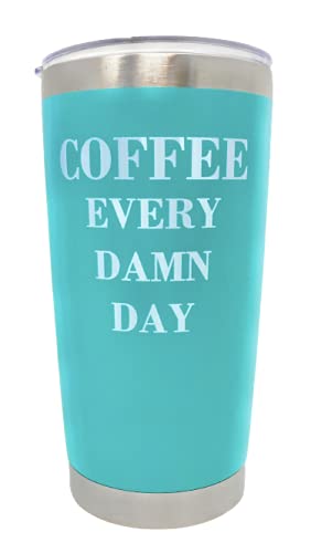 Funny Tumbler Coffee Every Damn Day Travel Mug Insulated Tumblers Mugs with Sayings | 20 oz Cups with Lids Stainless Steel Best Gifts for Women Boss Men - Teal