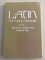 Latin: Our Living Heritage Book 2 Teacher's Guide And Answer Key B002FYEKZK Book Cover