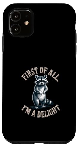 Funny Raccoon First Of All I'm A Delight ���p �X�}�z�P�[�X iPhone 11 �p