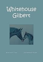 Whitehouse Gilbert 1419612832 Book Cover