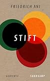 Stift: Gedichte - Friedrich Ani 