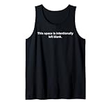 Questo spazio è volutamente lasciato documento vuoto scherzo divertente Canotta