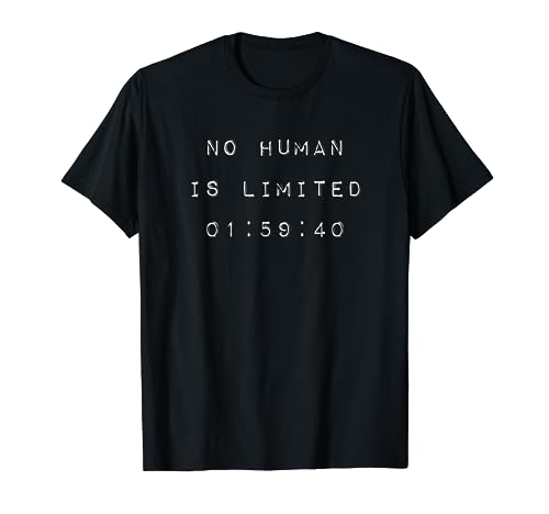 Ningún ser humano es limitado 1:59 Camiseta