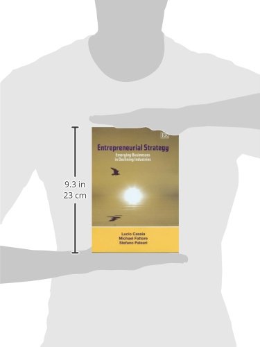 Entrepreneurial Strategy: Emerging Businesses in Declining Industries