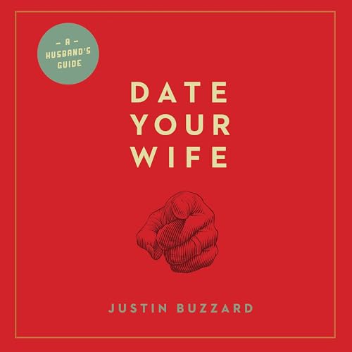 Date Your Wife by Justin Buzzard episode artwork
