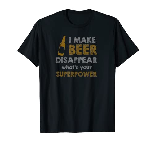 I Make Beer Disappear Triana Market Place funny sports wear T-Shirt