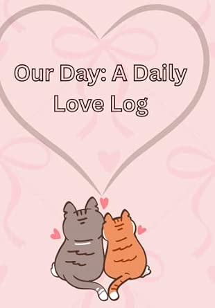 Our Day: A Daily Love Log