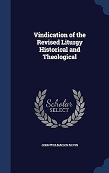 Vindication of the Revised Liturgy Historical and Theological