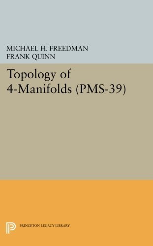 Topology of 4-Manifolds (PMS-39) (Princeton Legacy Library) by Michael H. Freedman (2014-07-14)