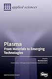 Plasma: From Materials to Emerging Technologies