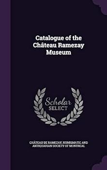 Hardcover Catalogue of the Chateau Ramezay Museum Book