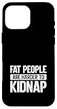 Photo Gallery fat people are harder to kidnap funny custodia per iphone 16 pro max Photo Gallery fat people are harder to kidnap funny custodia per iphone 16 pro max