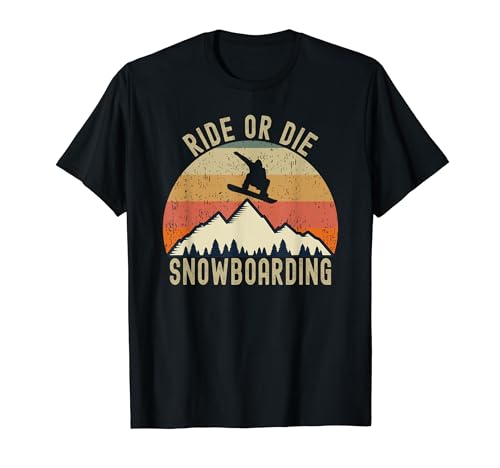 Mens Ride Or Die Snowboarding Snowboard Snowboarder Quote T-Shirt