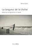  La longueur de la chaine, essai sur la liberté au XXIe siècle