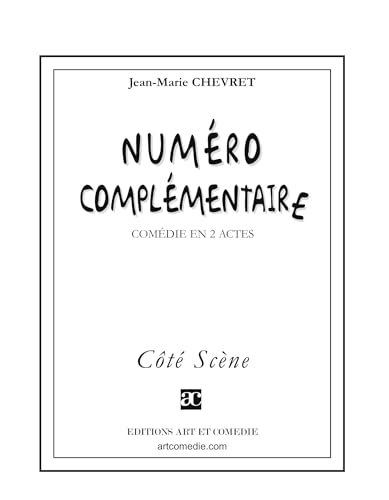Numéro complémentaire: Comédie en deux actes