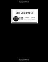 Dot Grid Paper : Dotted Paper for Drawing and Note Taking /Planner Book / 110 Pages/ 8. 5 X 11 / Letter Size A4 1652339698 Book Cover