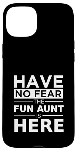 Have No Fear Fun Aunt Is Here Cool Auntie t@~[}b`O X}zP[X iPhone 15 Plus p