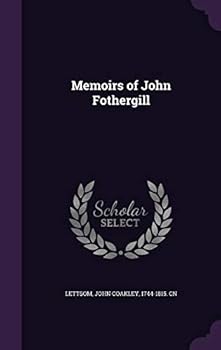 Hardcover Memoirs of John Fothergill Book