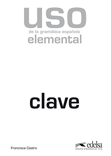 9788477117117 USO de la gramática española: USO DE LA GRAMATICA ELEM.CLAVE: Nivel elemental - clave - edition 2010: Vol. 1